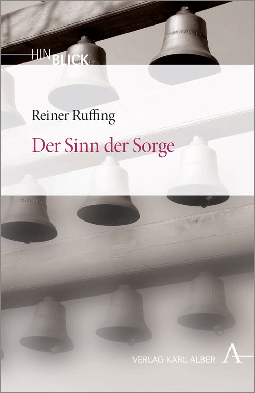 Cover: 9783495484463 | Der Sinn der Sorge | Reiner Ruffing | Taschenbuch | 2013 | Alber
