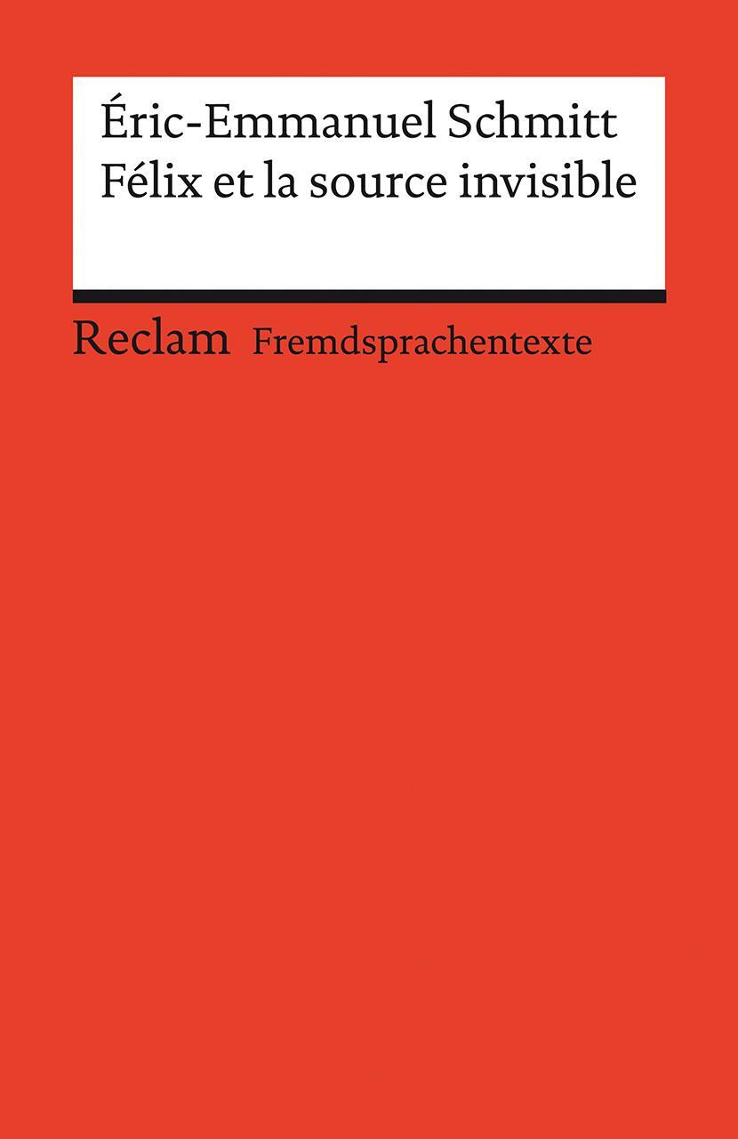 Cover: 9783150199947 | Félix et la source invisible | Éric-Emmanuel Schmitt | Taschenbuch