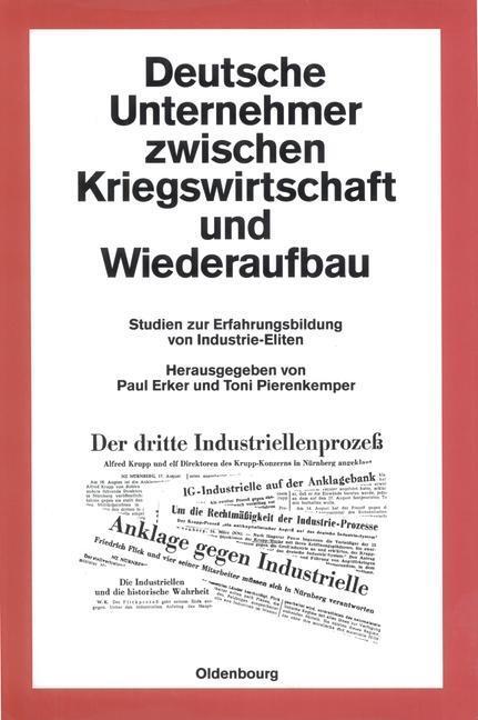 Cover: 9783486563634 | Deutsche Unternehmer zwischen Kriegswirtschaft und Wiederaufbau | Buch