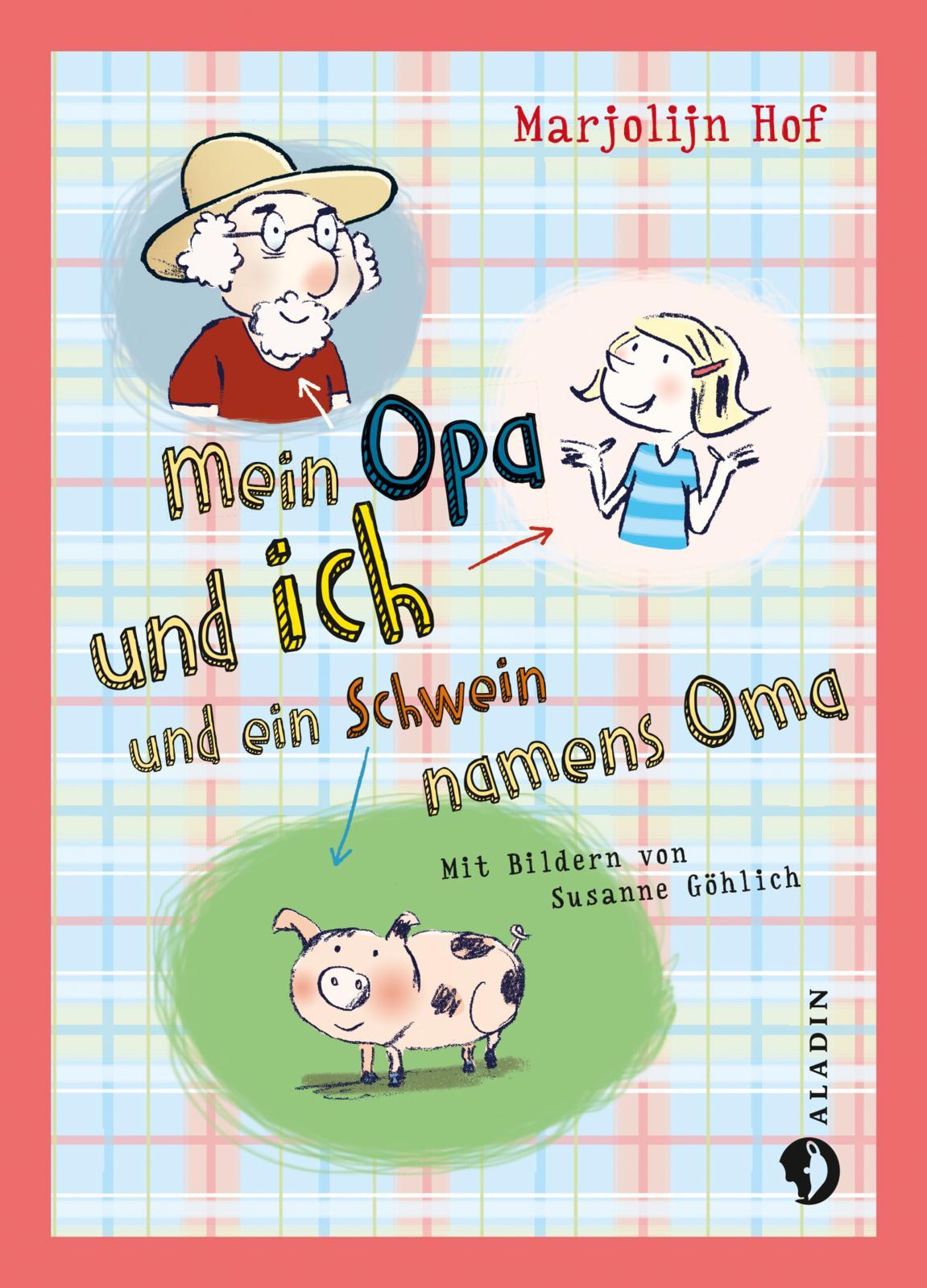 Cover: 9783848920365 | Mein Opa und ich und ein Schwein namens Oma | Marjolijn Hof | Buch