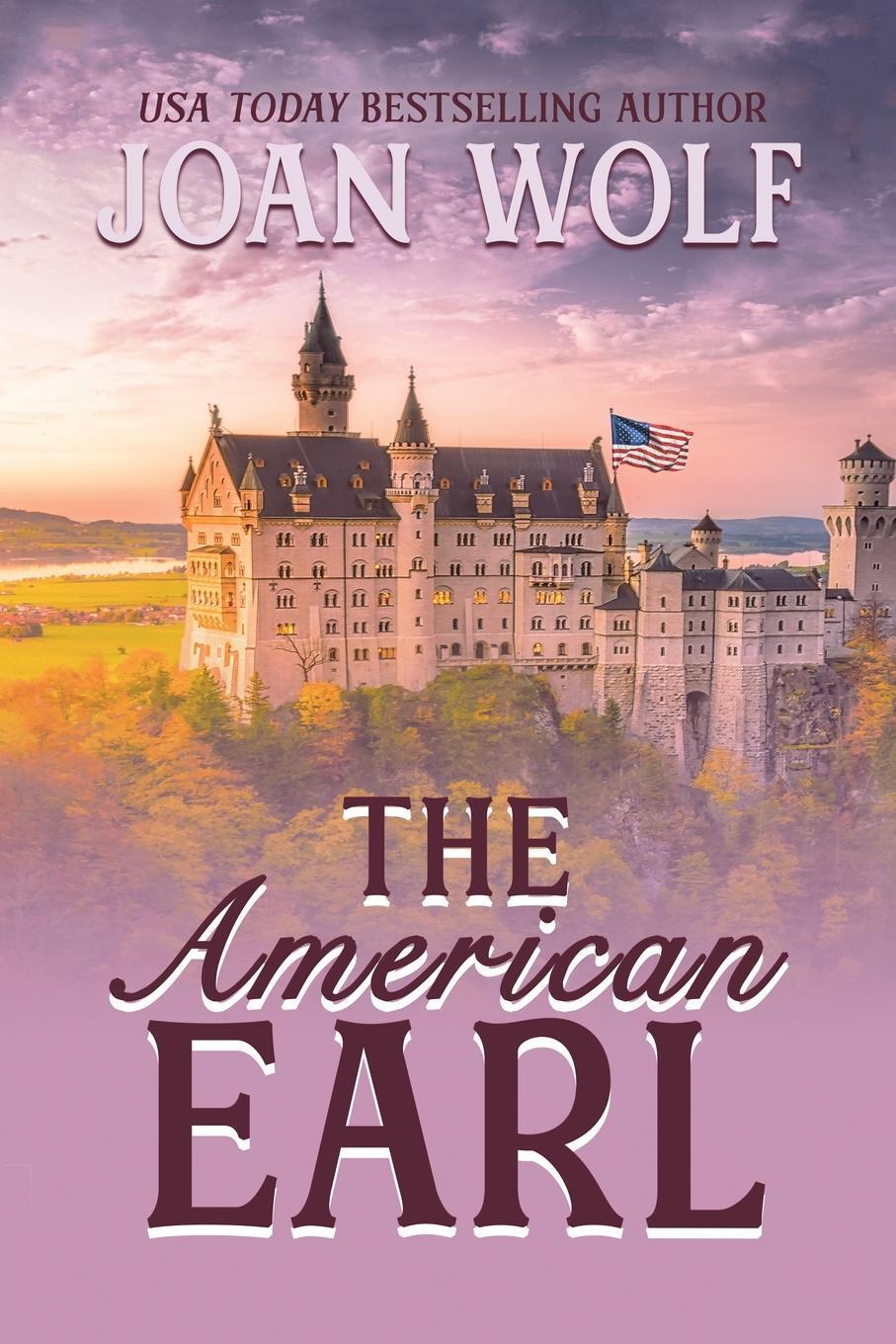 Cover: 9781949135664 | The American Earl | Joan Wolf | Taschenbuch | Paperback | Englisch
