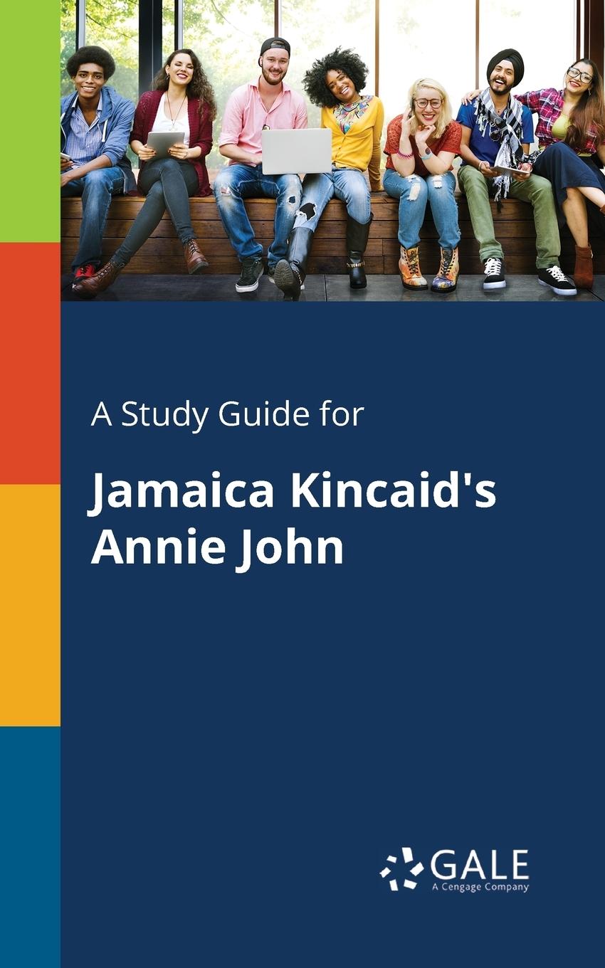 Cover: 9781375397834 | A Study Guide for Jamaica Kincaid's Annie John | Cengage Learning Gale