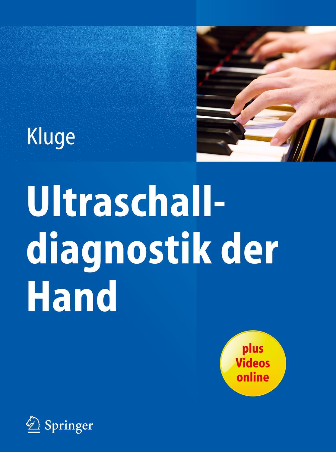 Cover: 9783642449390 | Ultraschalldiagnostik der Hand | Sebastian Kluge | Buch | XVII | 2015