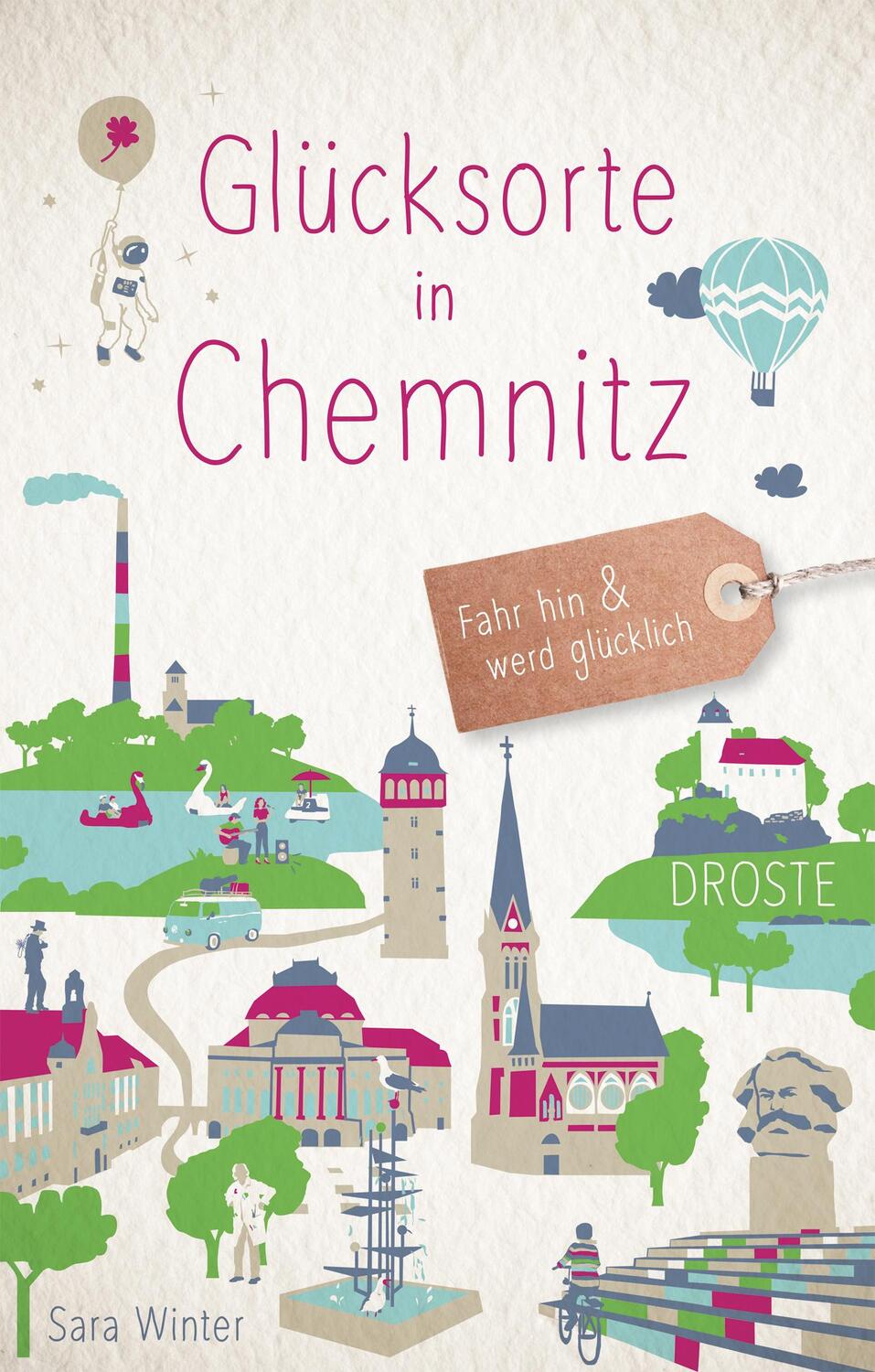 Cover: 9783770022809 | Glücksorte in Chemnitz | Fahr hin &amp; werd glücklich | Sara Winter
