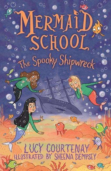 Cover: 9781839131950 | Mermaid School: The Spooky Shipwreck | Lucy Courtenay | Taschenbuch