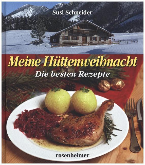 Cover: 9783475544774 | Meine Hüttenweihnacht | Die besten Rezepte | Susi Schneider | Buch