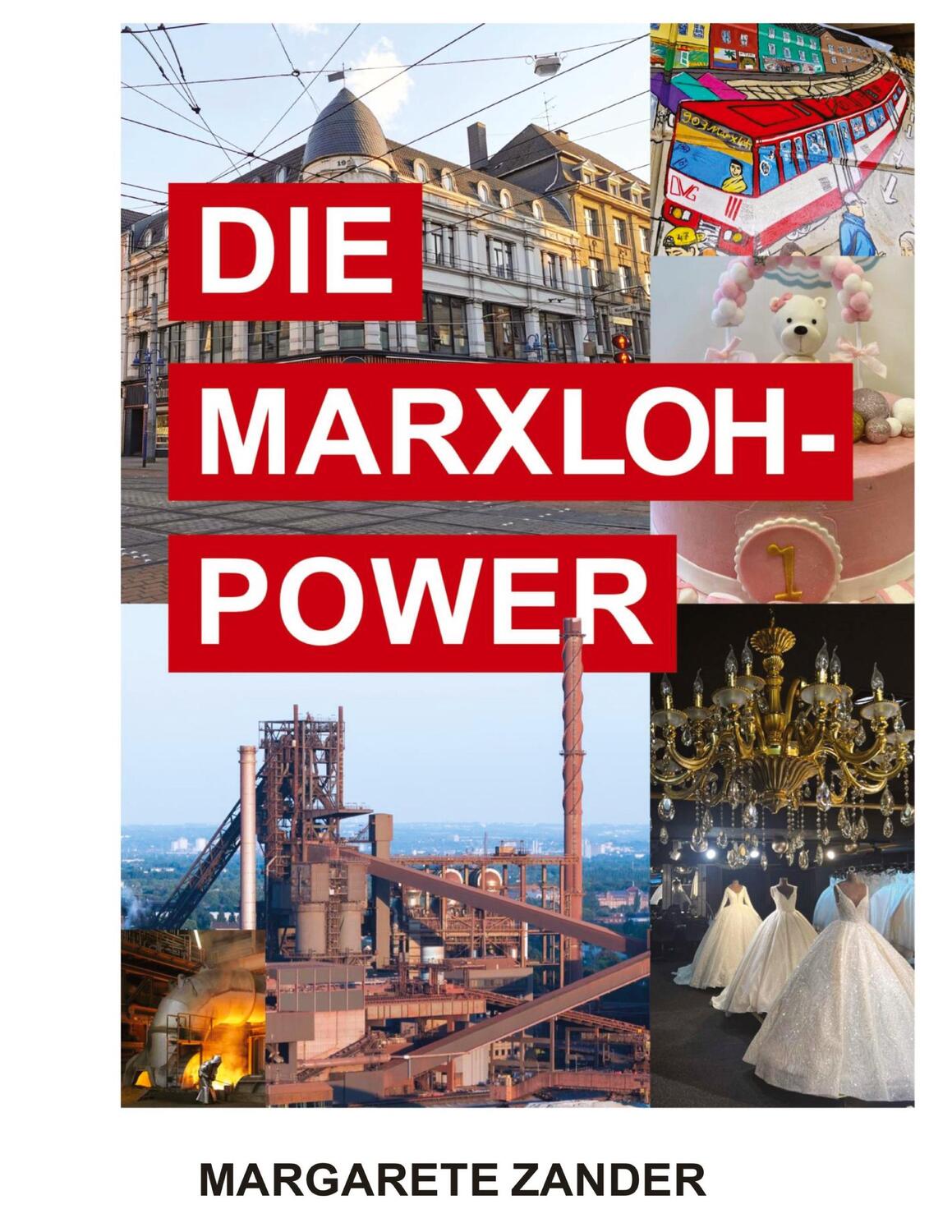 Cover: 9783347760288 | DIE MARXLOH - POWER | Integration im Alltag erleben | Margarete Zander