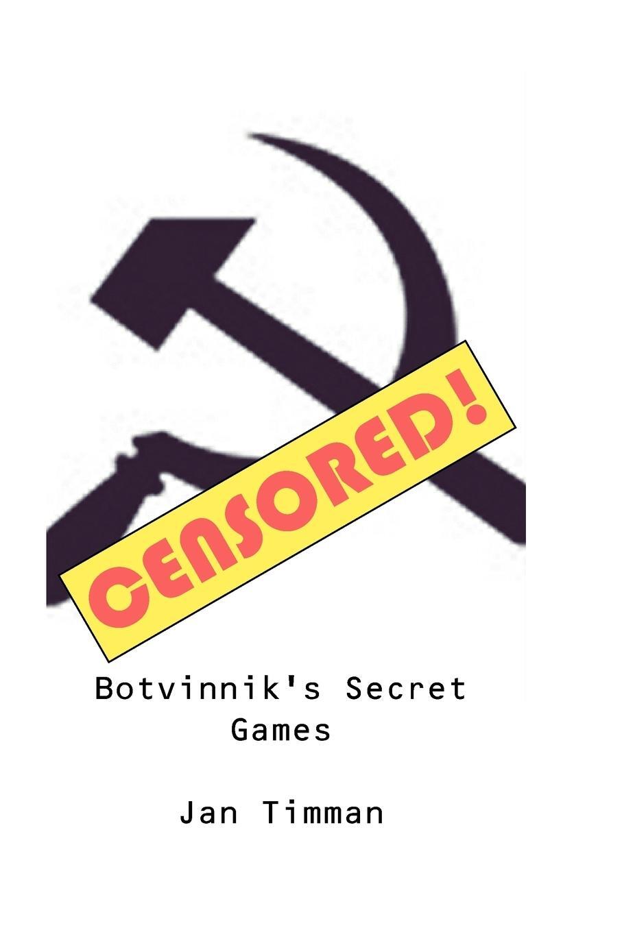 Cover: 9781843821786 | Botvinnik's Secret Games | Jan Timman | Taschenbuch | Paperback | 2006