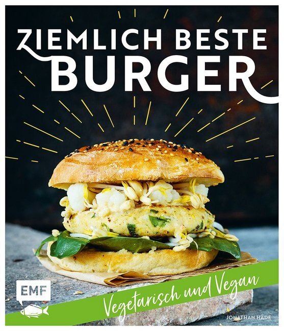 Cover: 9783960930013 | Ziemlich beste Burger - Vegetarisch und vegan | Vegetarisch und Vegan