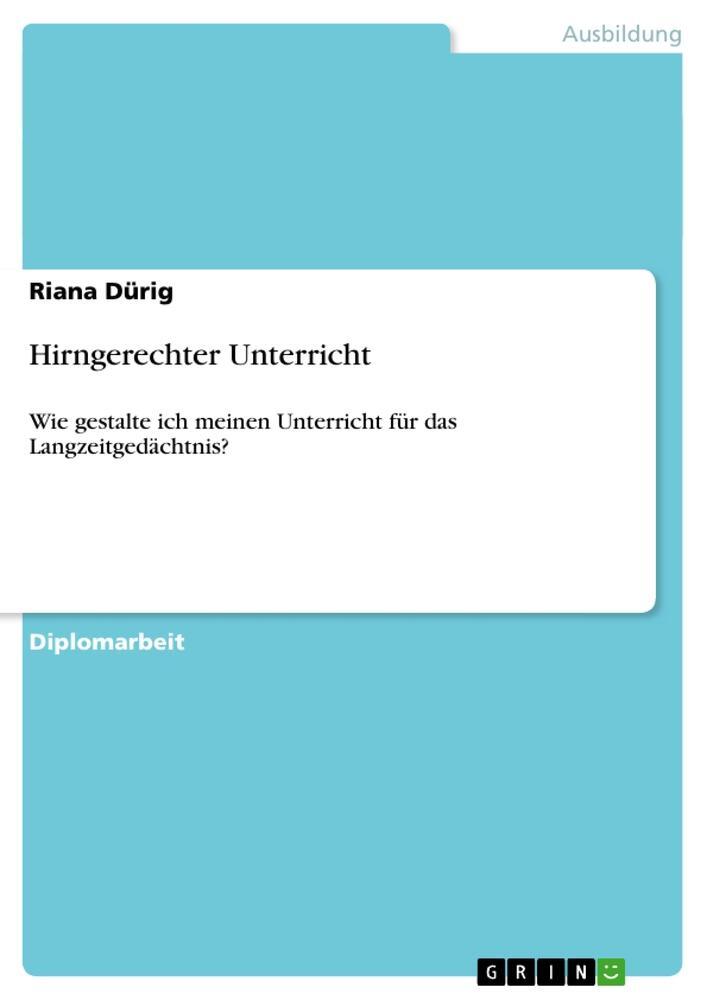 Cover: 9783656742296 | Hirngerechter Unterricht | Riana Dürig | Taschenbuch | Paperback