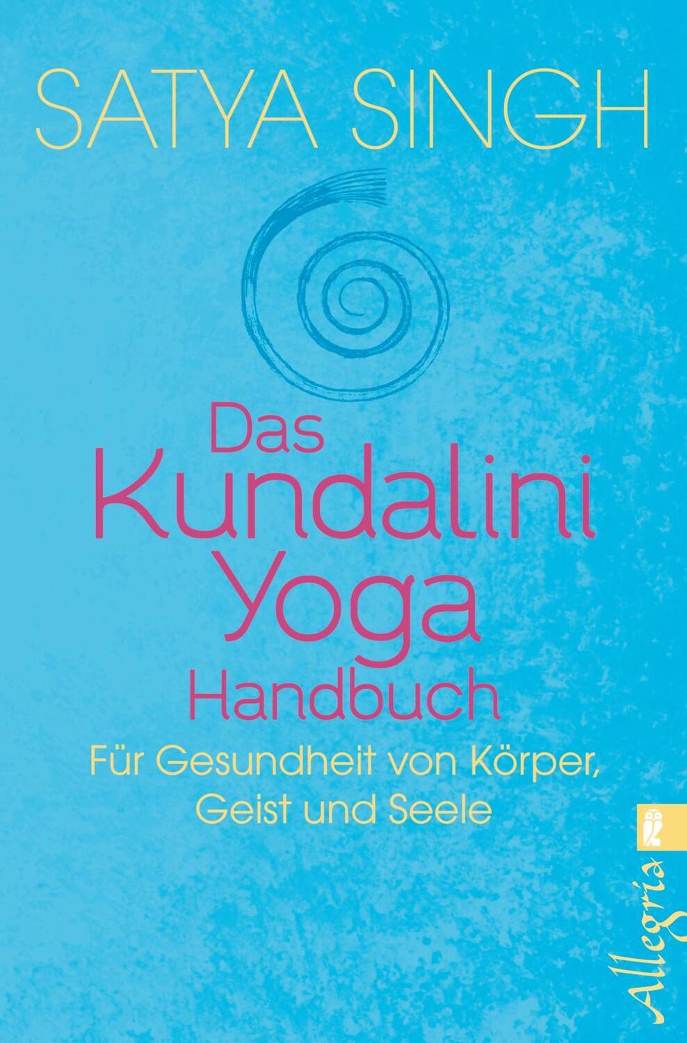 Cover: 9783548060859 | Das Kundalini Yoga Handbuch | Satya Singh | Taschenbuch | Deutsch
