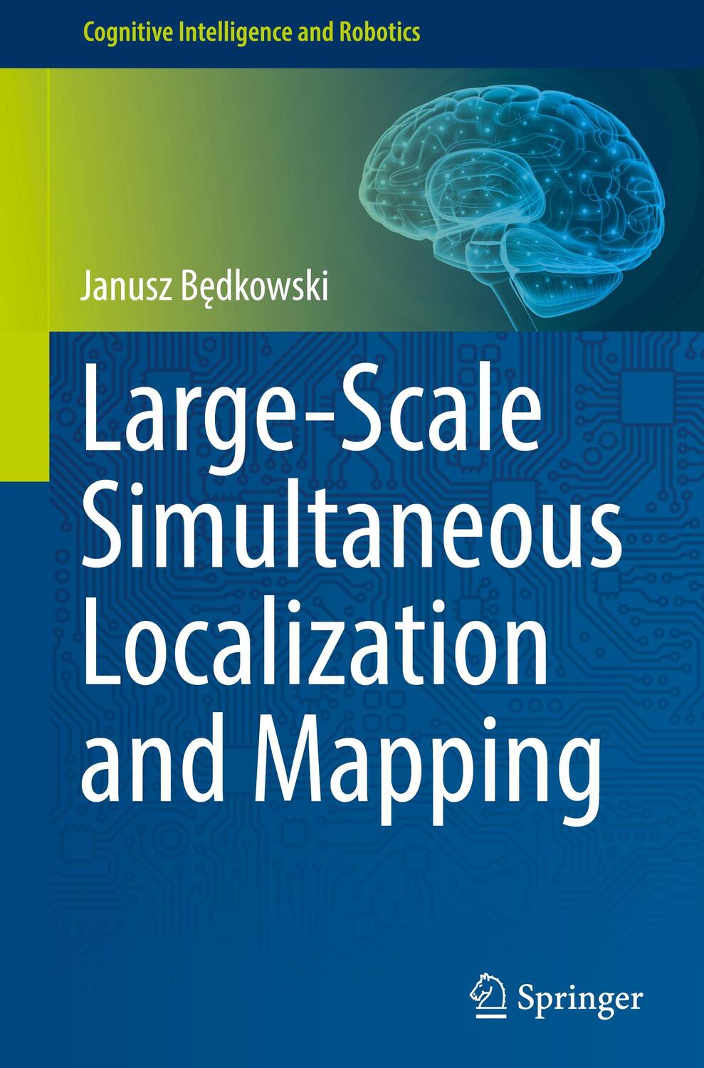 Cover: 9789811919718 | Large-Scale Simultaneous Localization and Mapping | Janusz B¿dkowski