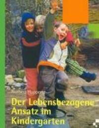 Cover: 9783833472862 | Der lebensbezogene Ansatz im Kindergarten | Norbert Huppertz | Buch