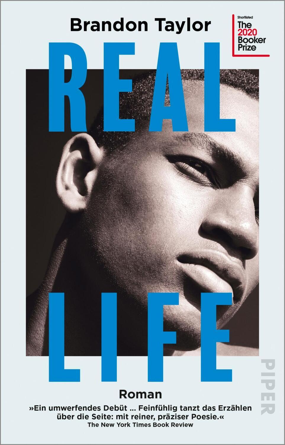 Cover: 9783492318778 | Real Life | Roman Shortlist des Booker Prize 2020 | Brandon Taylor