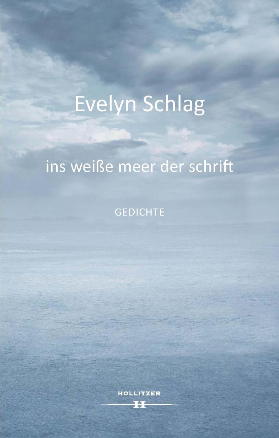 Cover: 9783990941959 | ins weiße meer der schrift | gedichte | Evelyn Schlag | Buch | 128 S.