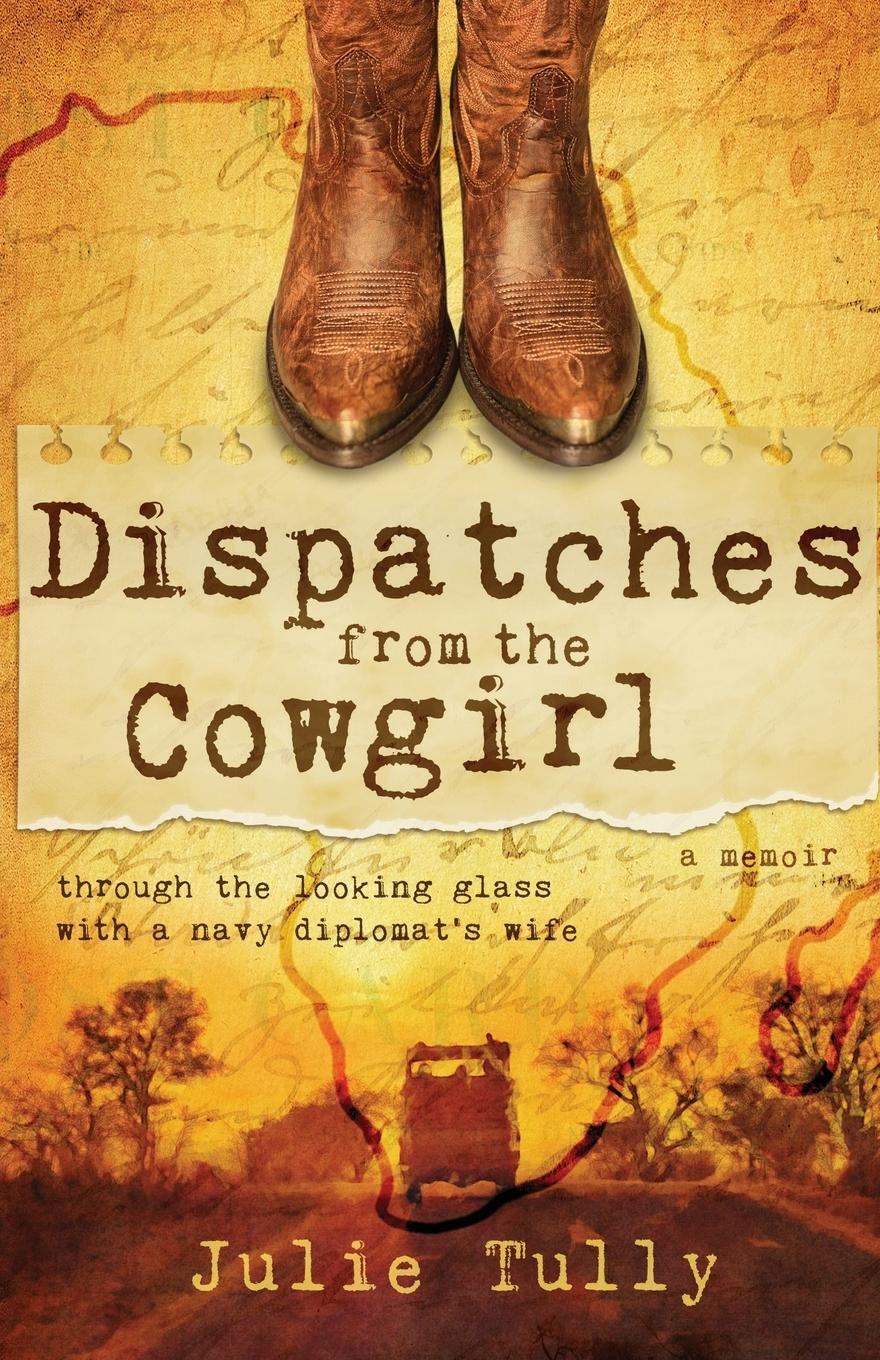 Cover: 9781956906264 | Dispatches from the Cowgirl | Julie Tully | Taschenbuch | Paperback