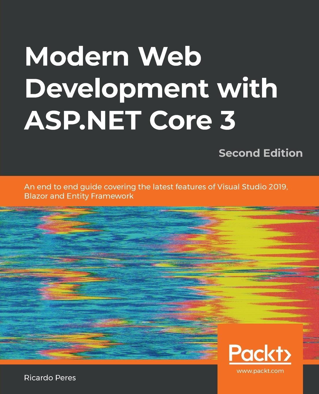 Cover: 9781789619768 | Modern Web Development with ASP.NET Core 3 - Second Edition | Peres