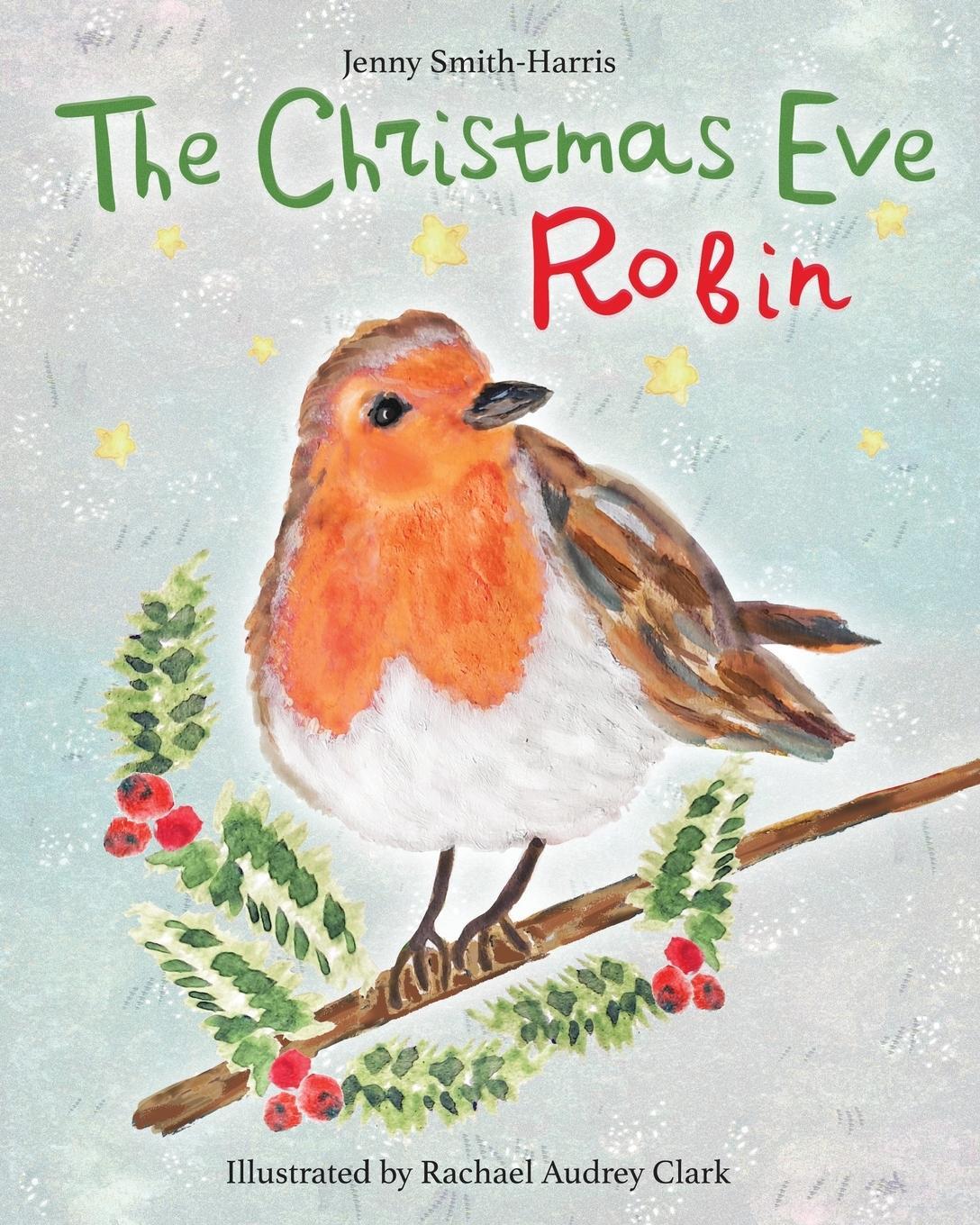 Cover: 9781805413103 | The Christmas Eve Robin | Jenny Smith-Harris | Taschenbuch | Paperback