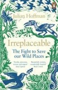 Cover: 9780241979495 | Irreplaceable | The fight to save our wild places | Julian Hoffman