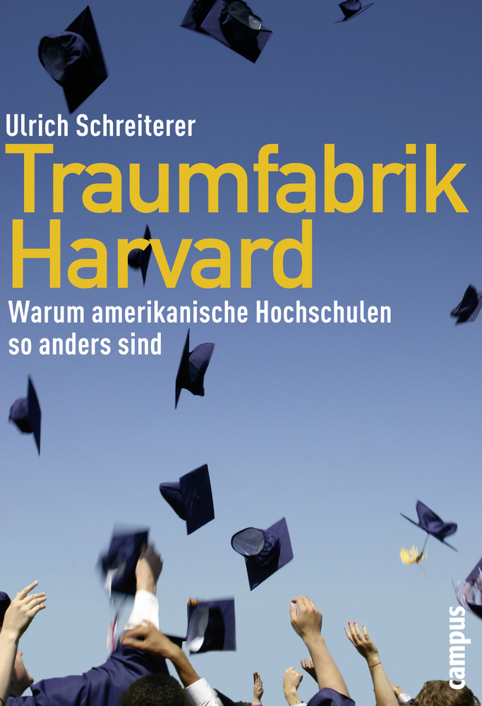 Cover: 9783593385082 | Traumfabrik Harvard | Warum amerikanische Hochschulen so anders sind