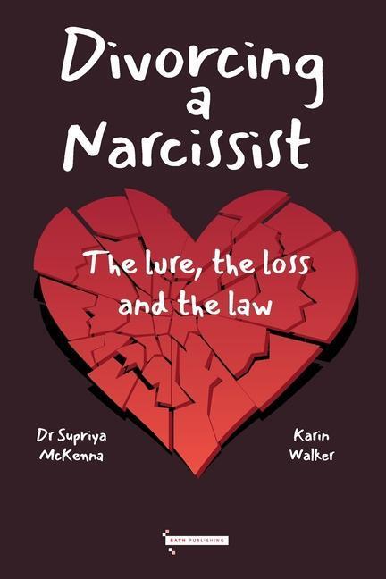 Cover: 9781916302365 | Divorcing a Narcissist: The lure, the loss and the law | Taschenbuch