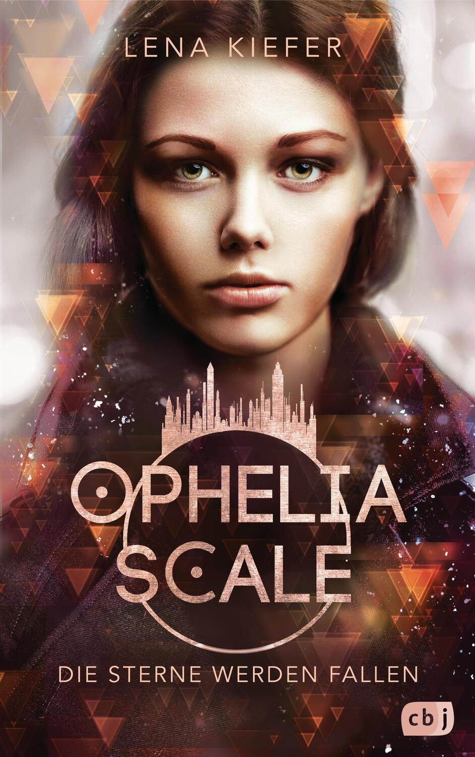 Cover: 9783570165577 | Ophelia Scale - Die Sterne werden fallen | Lena Kiefer | Buch | 512 S.
