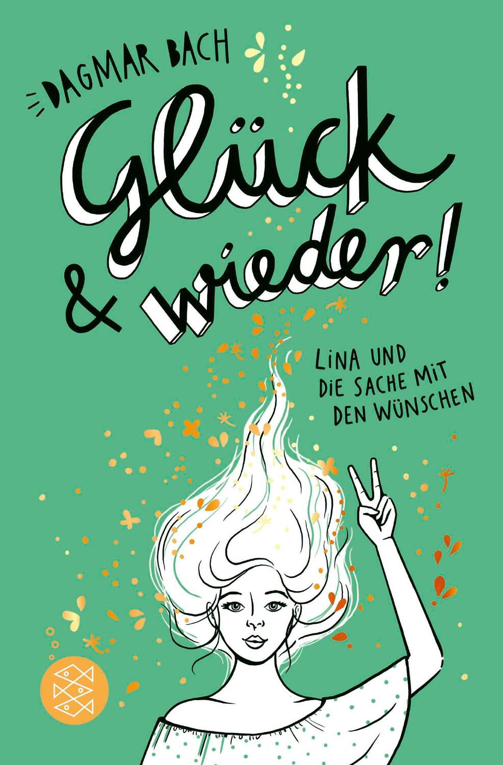 Cover: 9783733504946 | Glück und wieder! | Lina und die Sache mit den Wünschen | Dagmar Bach