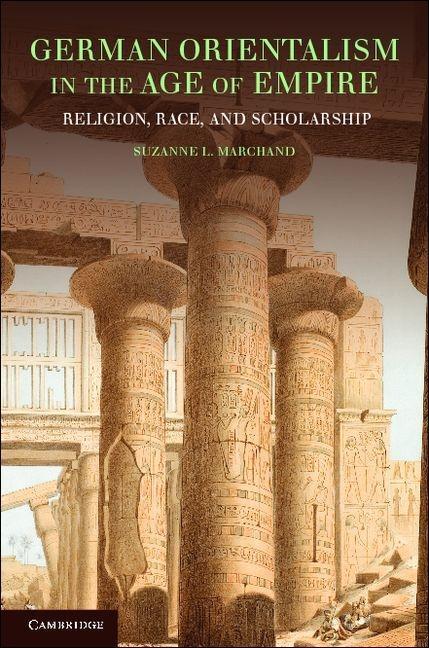 Cover: 9780521169073 | German Orientalism in the Age of Empire | Suzanne L. Marchand | Buch