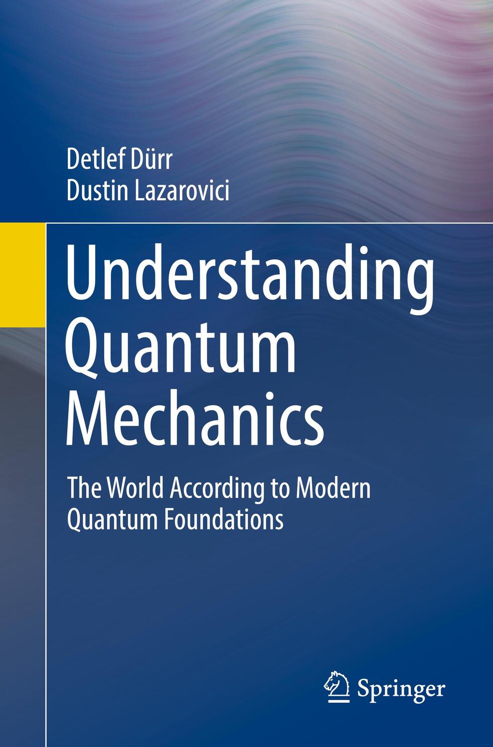 Cover: 9783030400675 | Understanding Quantum Mechanics | Dustin Lazarovici (u. a.) | Buch