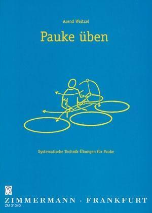 Cover: 9790010313405 | Pauke üben | Systematische Technik-Übungen für Pauke. Pauke. | Weitzel