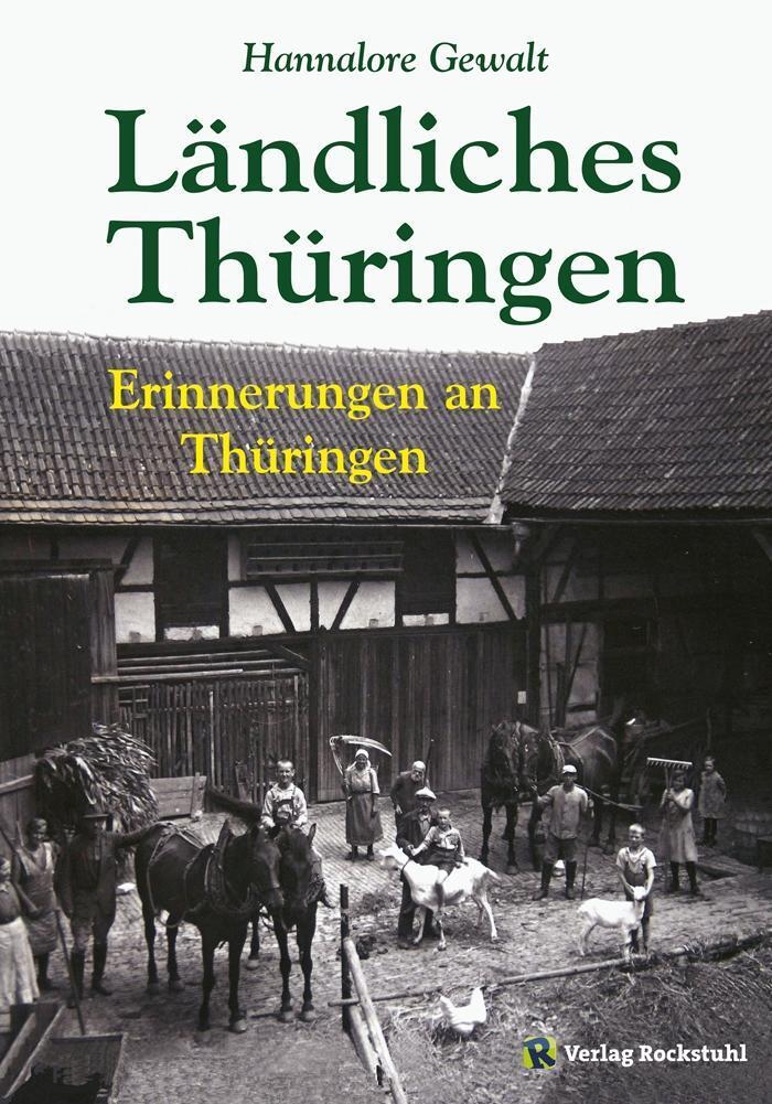 Bild: 9783867778503 | Ländliches Thüringen | Erinnerungen an Thüringen | Hannalore Gewalt