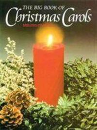 Cover: 9780711989924 | The Big Book Of Christmas Carols | The Big Book Of | Wise Publications