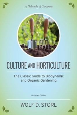 Cover: 9781583945506 | Culture and Horticulture | Wolf D. Storl | Taschenbuch | Englisch