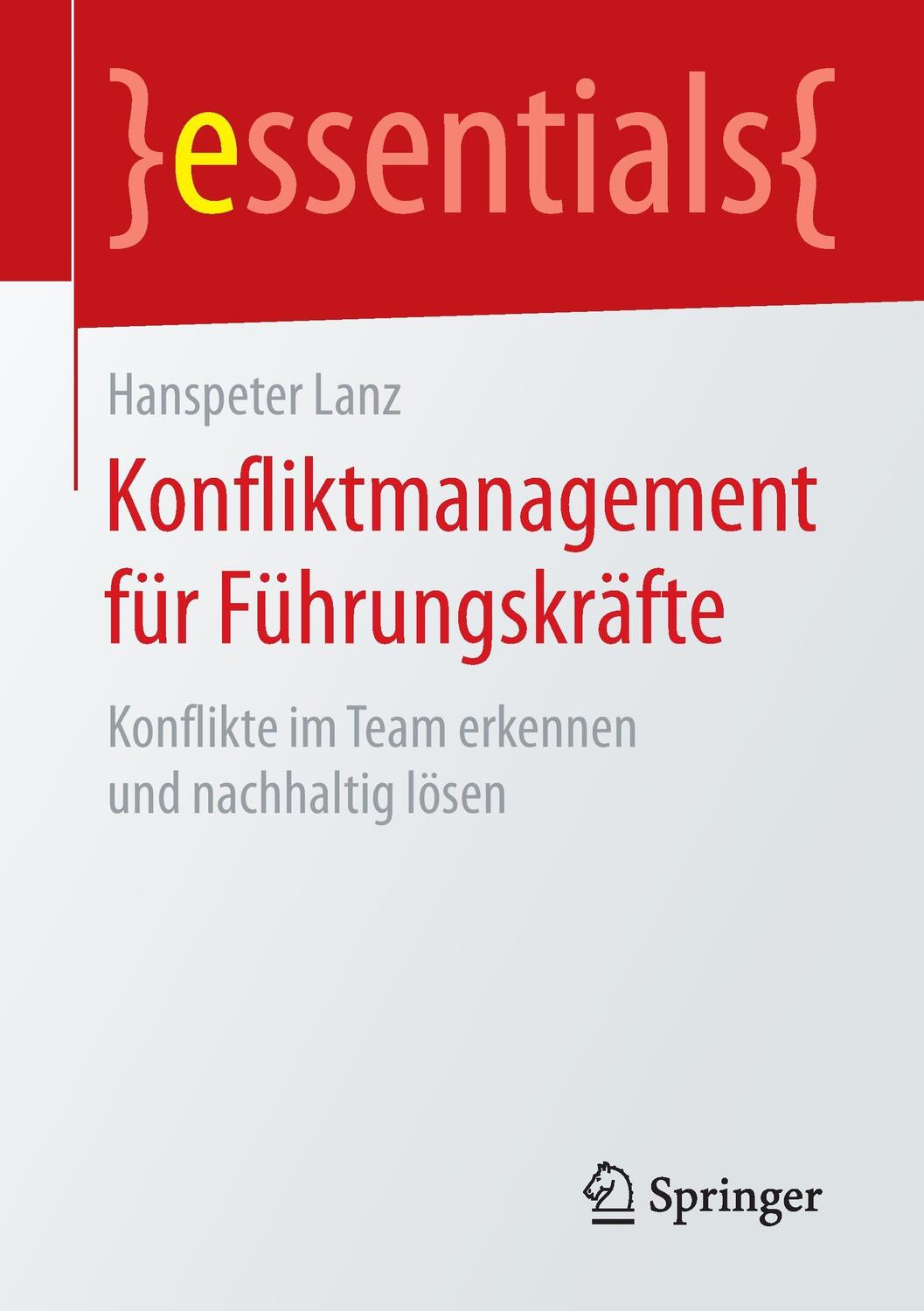 Cover: 9783658105945 | Konfliktmanagement für Führungskräfte | Hanspeter Lanz | Taschenbuch