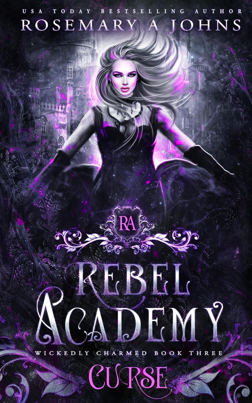 Cover: 9781916215764 | Rebel Academy | Curse | Rosemary A Johns | Taschenbuch | Englisch