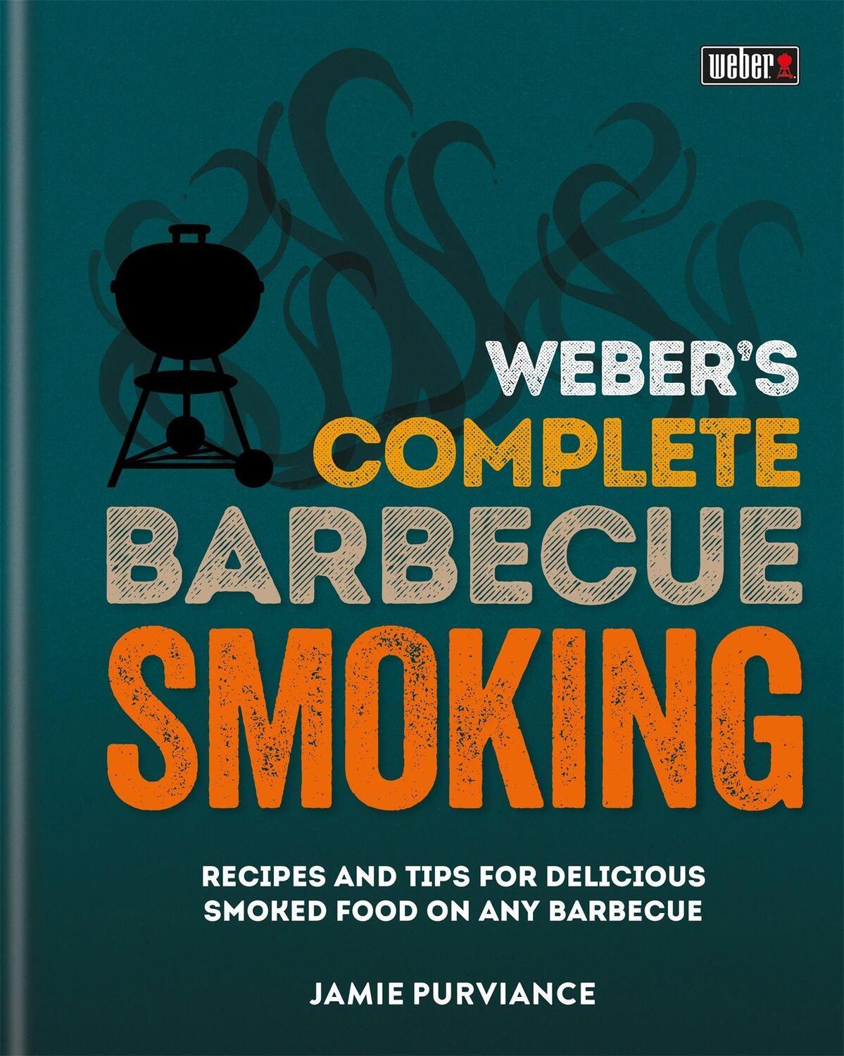 Cover: 9780600635123 | Weber's Complete BBQ Smoking | Jamie Purviance | Buch | Englisch