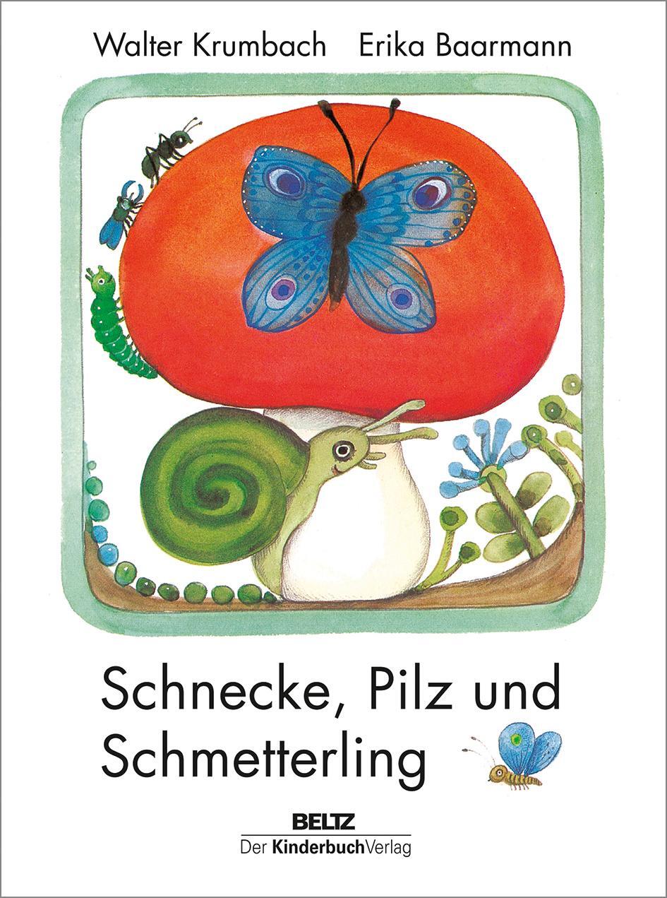 Cover: 9783407772237 | Schnecke, Pilz und Schmetterling | Walter Krumbach | Buch | Deutsch