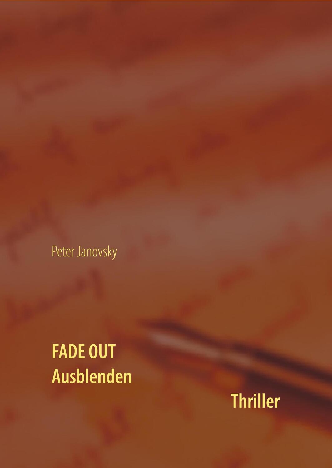 Cover: 9783749449804 | Fade Out | Ausblenden | Peter Janovsky | Buch | 648 S. | Deutsch