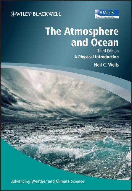 Cover: 9780470694688 | The Atmosphere and Ocean | A Physical Introduction | Neil C. Wells