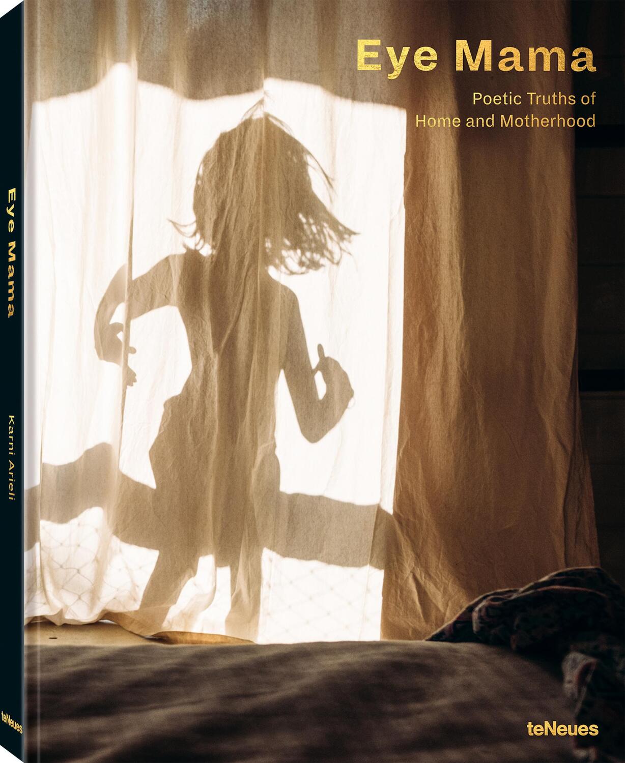 Cover: 9783961714605 | Eye Mama | Poetic Truths of Home and Motherhood | Karni Arieli | Buch