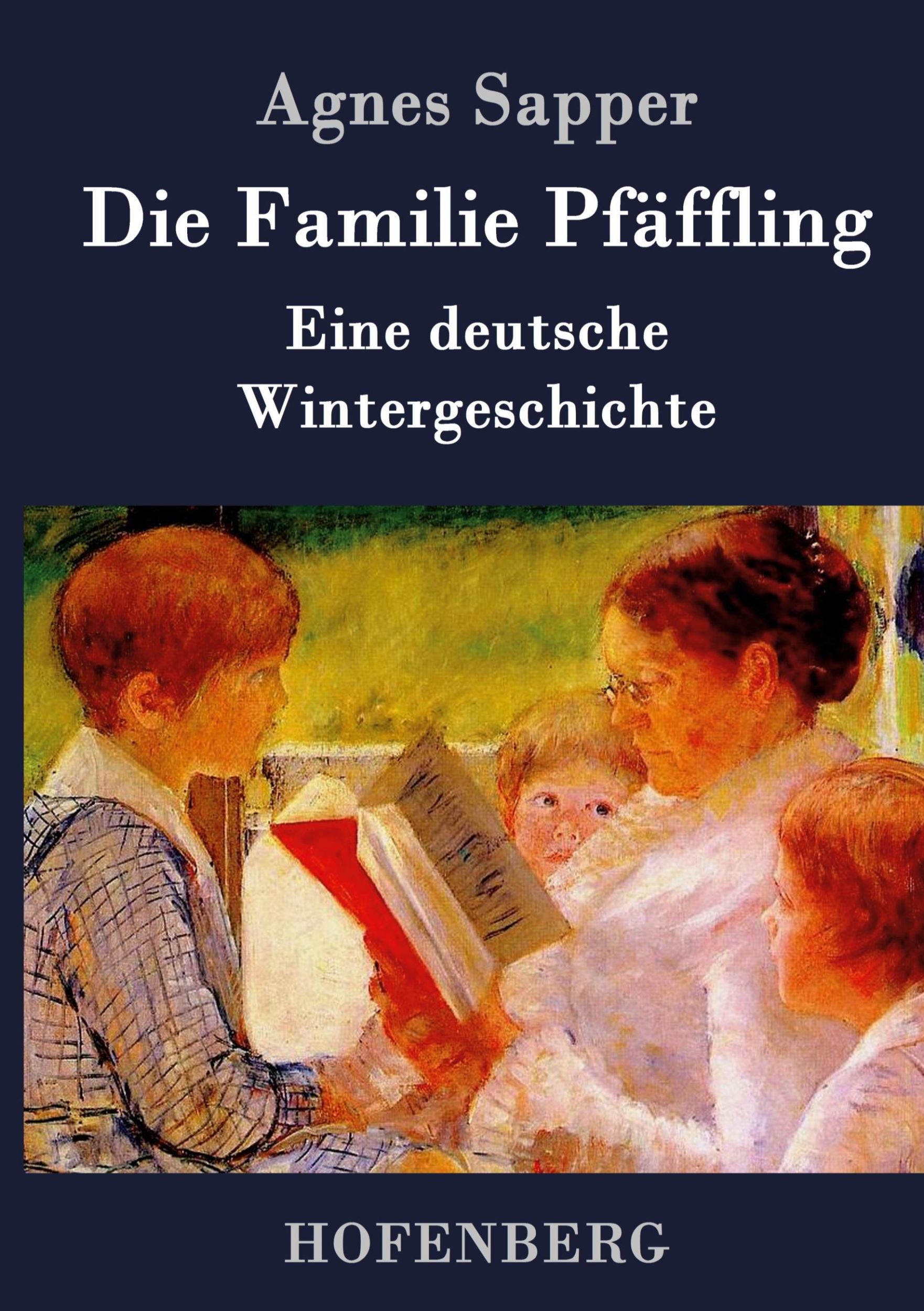 Cover: 9783861997962 | Die Familie Pfäffling | Eine deutsche Wintergeschichte | Agnes Sapper