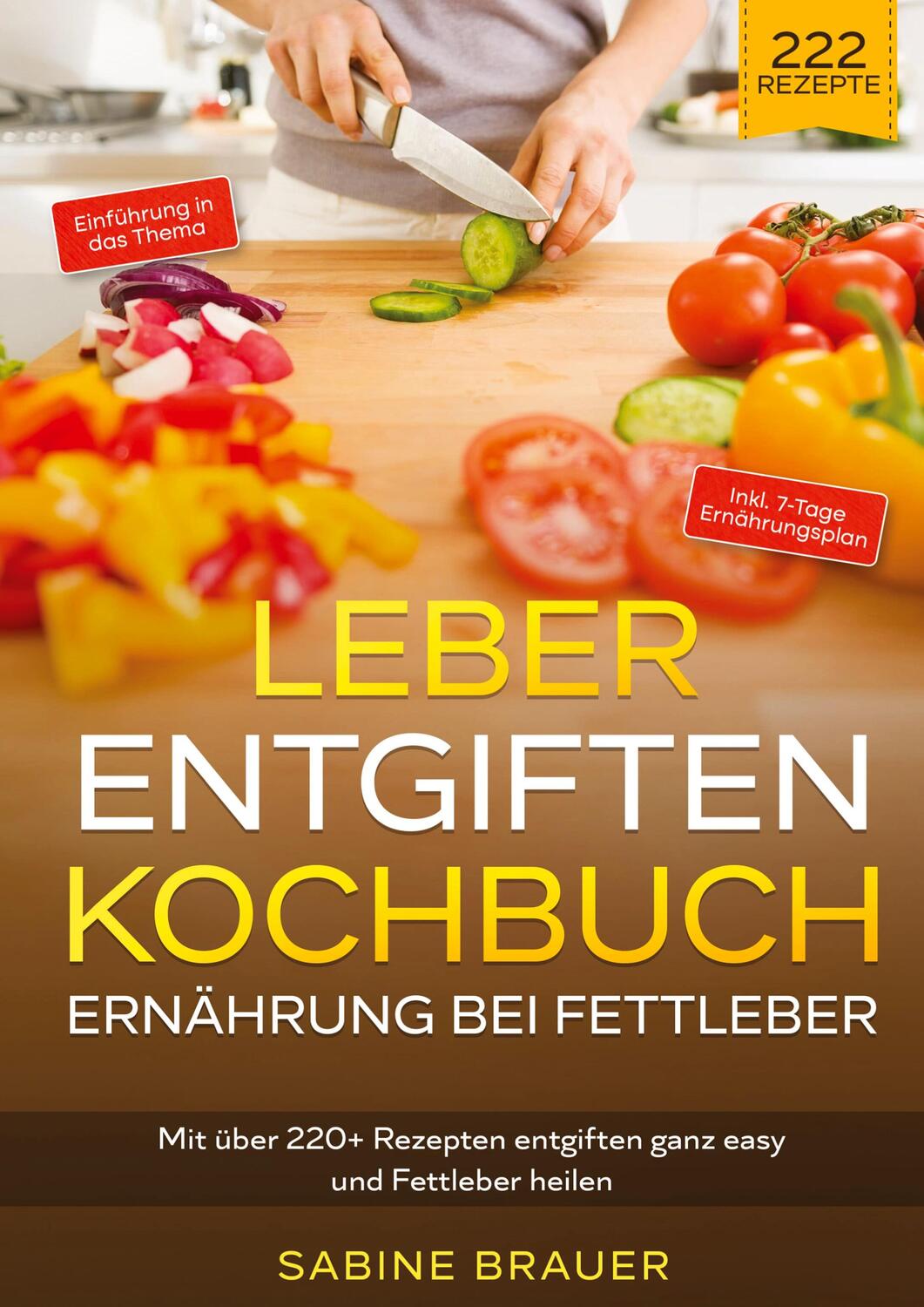Cover: 9783347988231 | Leber entgiften Kochbuch ¿ Ernährung bei Fettleber | Sabine Brauer