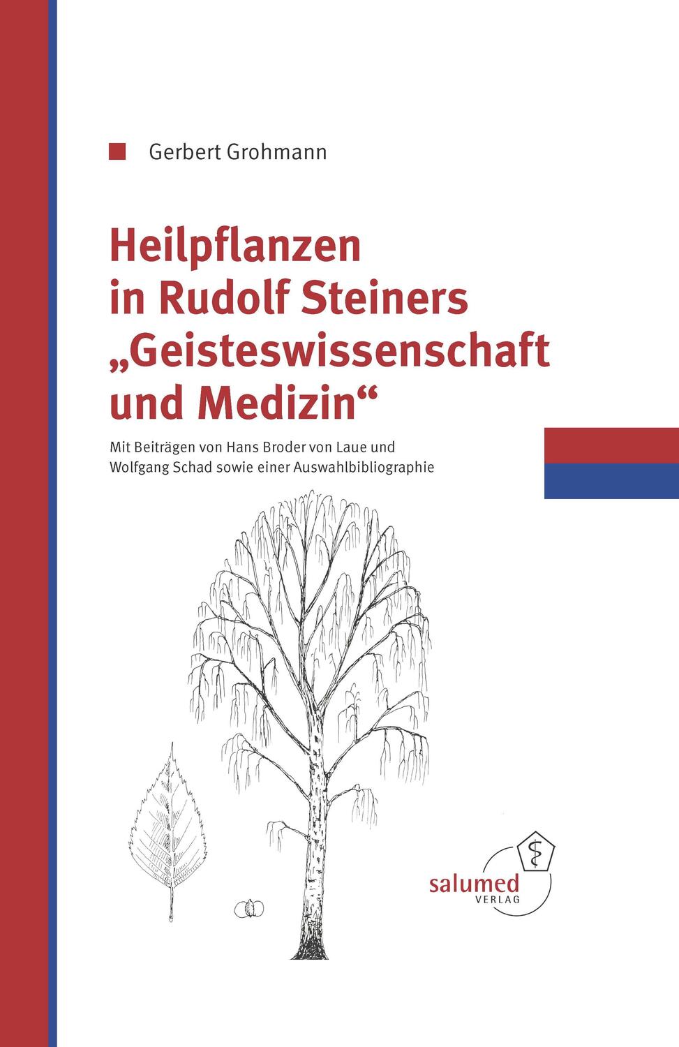Heilpflanzen in Rudolfs Steiner Geisteswissenschaft und Medizin - Grohmann, Gerbert
