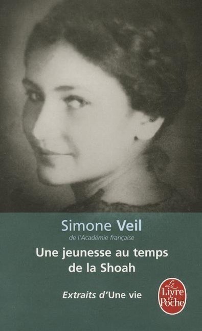 Cover: 9782253127628 | Une Vie, Une Jeunesse Au Temps de la Shoah | Simone Veil | Taschenbuch