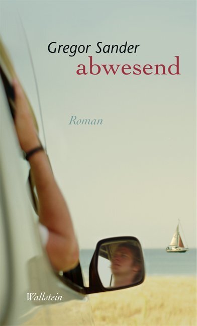 Cover: 9783835301436 | Abwesend | Roman | Gregor Sander | Buch | 156 S. | Deutsch | 2007