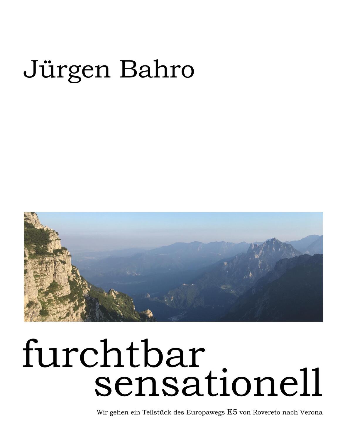 Cover: 9783750417809 | furchtbar sensationell | Jürgen Bahro | Taschenbuch | Books on Demand