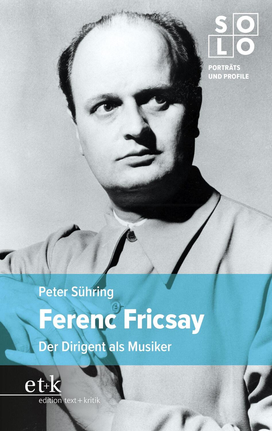 Cover: 9783967078152 | Ferenc Fricsay | Der Dirigent als Musiker | Peter Sühring | Buch