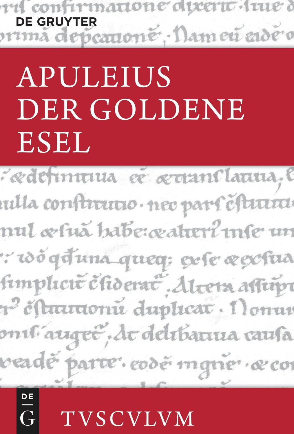 Cover: 9783111000589 | Der Goldene Esel oder Metamorphosen | Apuleius | Buch | 732 S. | 2023