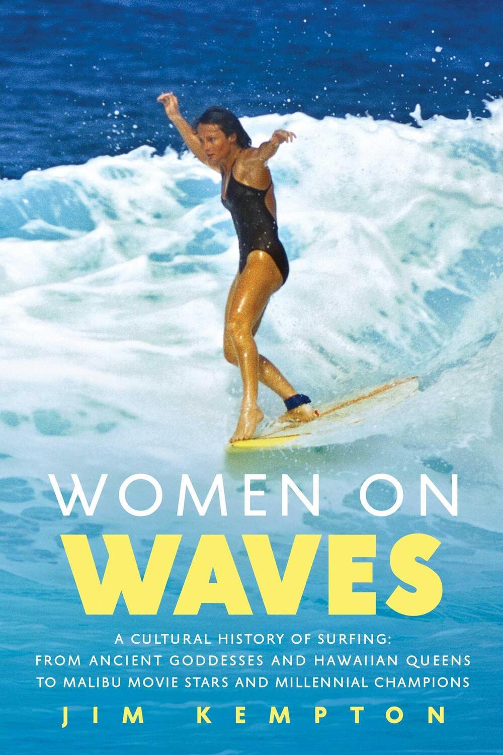 Cover: 9781643137247 | Women on Waves: A Cultural History of Surfing: From Ancient...