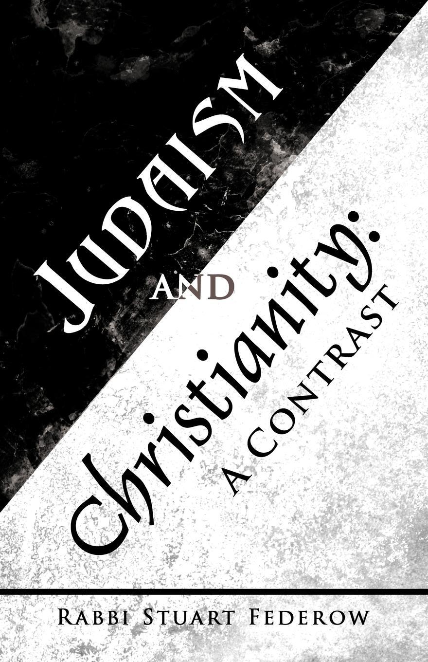 Cover: 9781475954722 | Judaism and Christianity | A Contrast | Rabbi Stuart Federow | Buch